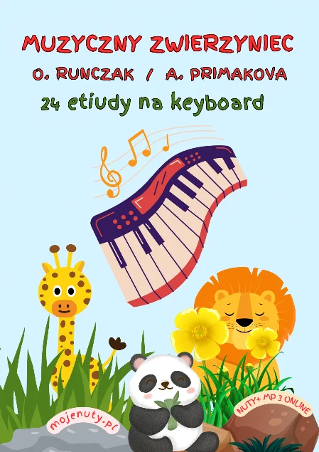 Muzyczny zwierzyniec (24 etiudy na keyboard) - O. Runczak i A.Primakova